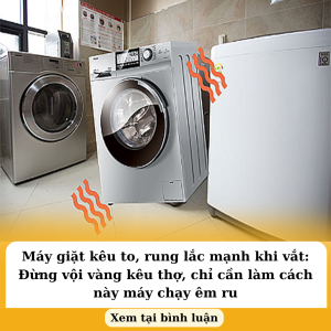 Máy Giặt Bị Rung Lắc Mạnh Khi Vắt