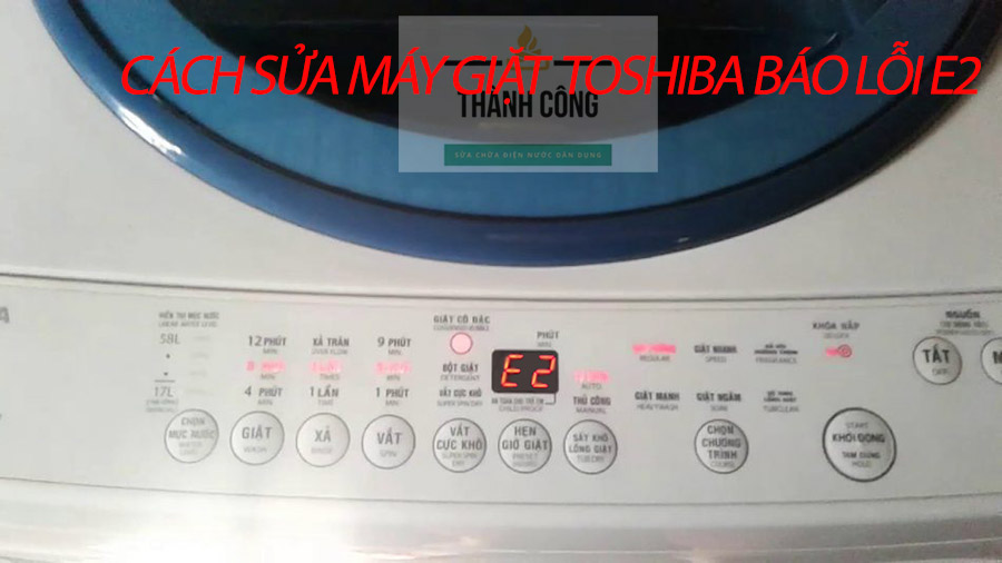 máy giặt toshiba báo lỗi E2